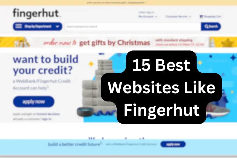 15 Best Websites Like Fingerhut